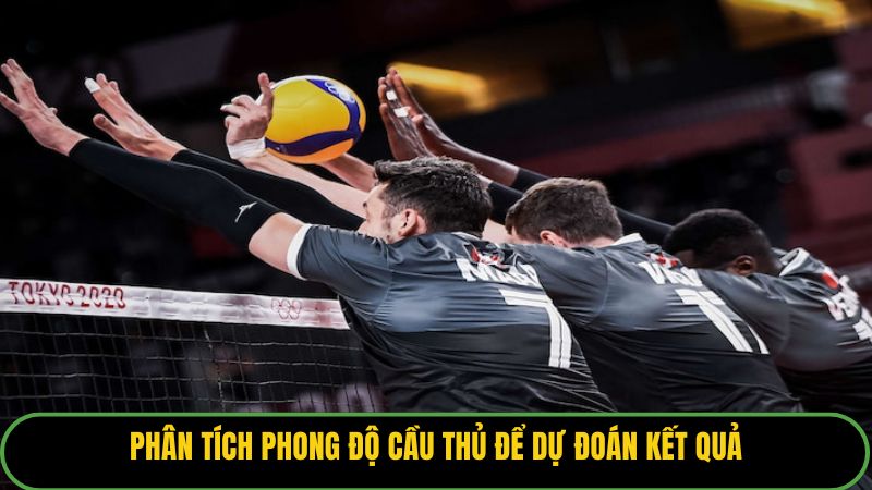 Phân tích phong độ cầu thủ để dự đoán kết quả.