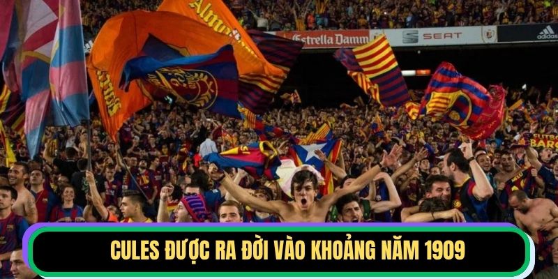 Cules được ra đời vào khoảng năm 1909