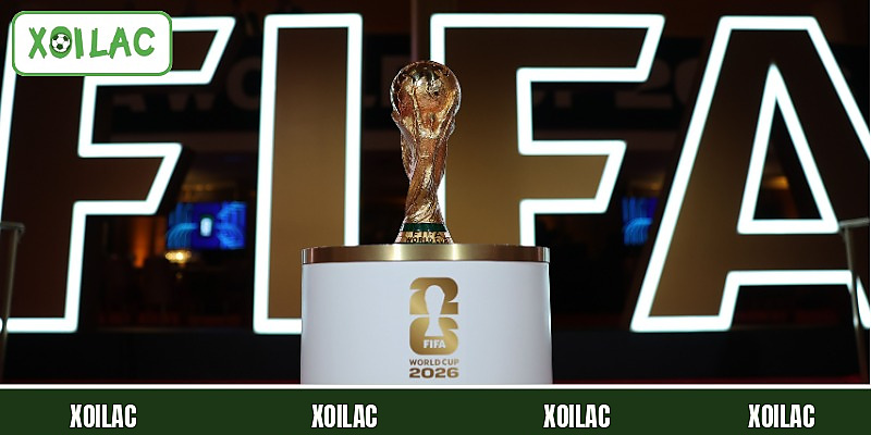 World Cup 2026 - Thể Thức Và 3 Ứng Viên Sáng Giá, Nổi Bật 3 Thể thức thi đấu mới của World Cup 2026 chi tiết
